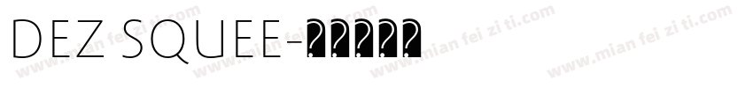 DEZ SQUEE字体转换